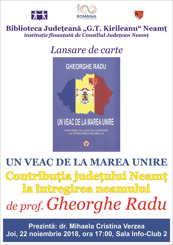 Lansarea cărții „Un veac de la Marea Unire. Contribuția județului Neamț la întregirea neamului“ – fotografia 1