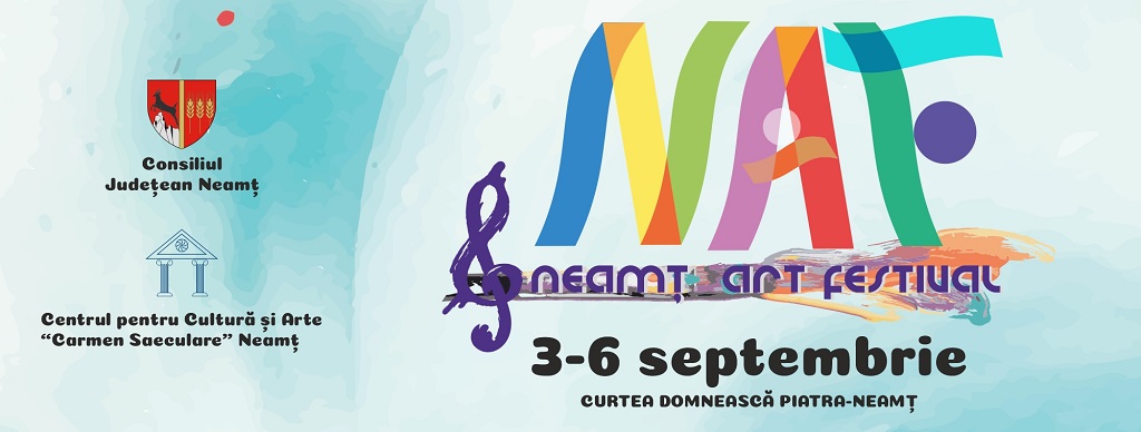 Începe NEAMȚ ART FESTIVAL – programul primei zile